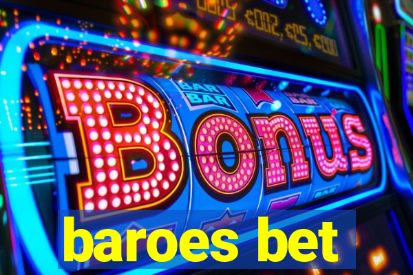 baroes bet